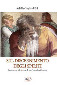 9788873576280 - Sul discernimento degli spiriti. Commento alle regole di sant'Ignazio di Loyola