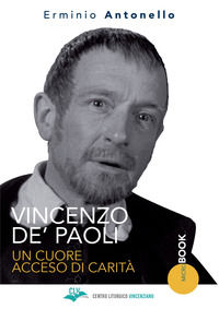 9788873672715 - Vincenzo De' Paoli. Un cuore acceso di carità