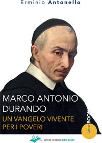 9788873673057 - Marco Antonio Durando. Un vangelo vivente per i poveri