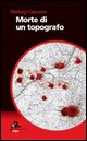 9788873712817 - Morte di un topografo