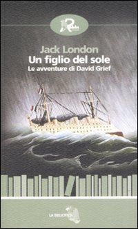 9788873714408 - Un figlio del sole. Le avventure di David Grief