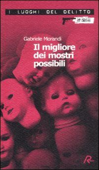9788873714729 - Il migliore dei mostri possibili