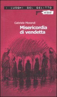 9788873716372 - Misericordia di vendetta