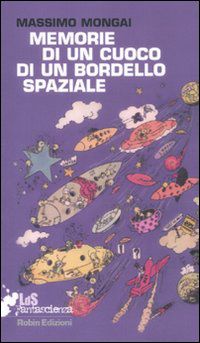 9788873718727 - Memorie di un cuoco di un bordello spaziale