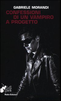 9788873719861 - Confessioni di un vampiro a progetto