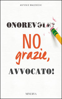9788873818069 - Onorevole? No, grazie avvocato!