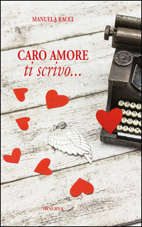 9788873818380 - Caro amore, ti scrivo...