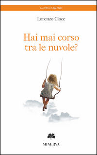 9788873818724 - Hai mai corso tra le nuvole?