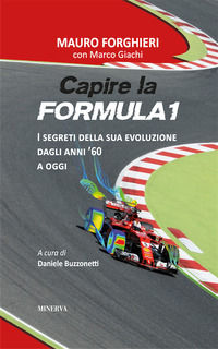 9788873819431 - Capire la Formula 1. Dal '60 alla rivoluzione 2022