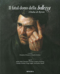 9788873819875 - Il fatal dono della bellezza. L'Italia di Byron