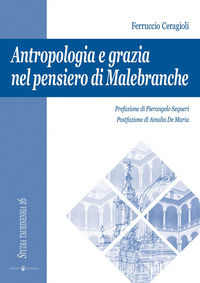 9788874022359 - Antropologia e grazia nel pensiero di Malebranche