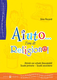 9788874023684 - Aiuto... l'ora di religione!