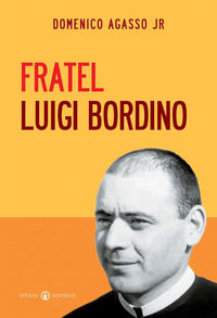 9788874025640 - Fratel Luigi Bordino
