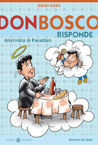 9788874029235 - Don Bosco risponde. Intervista in Paradiso. Ediz. illustrata