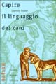 9788874130726 - Capire il linguaggio dei cani