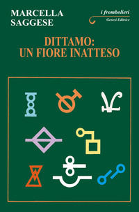 9788874146574 - Dittamo: un fiore inatteso