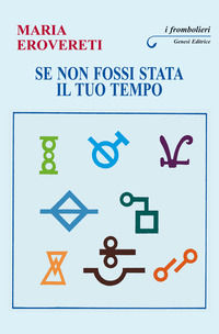 9788874148875 - Se non fossi stata il tuo tempo