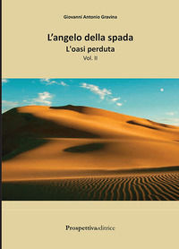 9788874189458 - L'oasi perduta. L'angelo della spada. Vol. 2