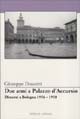 9788874240302 - Due anni a palazzo d'Accursio-Discorsi a Bologna 1956-1958