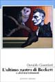 9788874240326 - L'ultimo nastro di Beckett e altri travestimenti