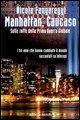 9788874240609 - Manhattan, Caucaso. Sulle rotte della prima guerra globale. I tre anni che hanno cambiato il mondo raccontati su interne