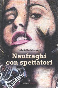 9788874246496 - Naufraghi con spettatori