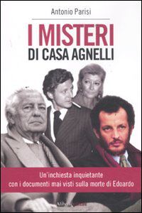 9788874246977 - I misteri di casa Agnelli