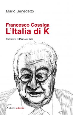 9788874247769 - Francesco Cossiga. L'Italia di K