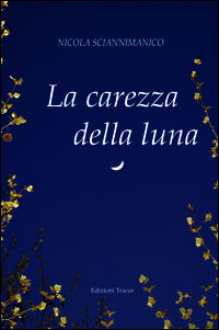 9788874339976 - La carezza della luna