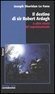 9788874370535 - Il destino di sir Robert Ardagh e altre storie del soprannaturale