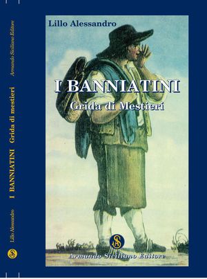9788874422616 - I banniatini. Grida di mestieri