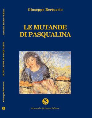 9788874424030 - Le mutande di Pasqualina ed altre storie siciliane