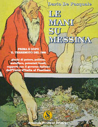 9788874424368 - Le mani su Messina prima e dopo il terremoto del 1908. Giochi di potere, politica, malaffare, potentati locali, rapporti