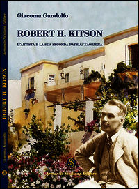 9788874427376 - Robert H. Kitson. L'artista e la sua seconda patria. Taormina