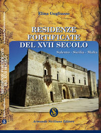 9788874429066 - Residenze fortificate del XVII secolo. Salento, Sicilia, Malta