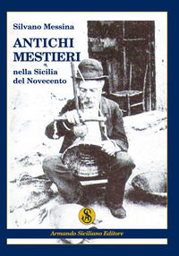 9788874429080 - Antichi mestieri nella Sicilia del Novecento