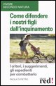 9788874471256 - Come difendere i nostri figli dall'inquinamento
