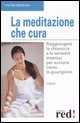 9788874474042 - La meditazione che cura