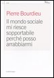 9788874520183 - Il mondo sociale mi riesce sopportabile perché posso arrabbiarmi