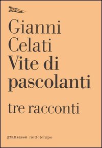 9788874520695 - Vite di pascolanti. Tre racconti