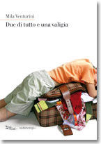 9788874522217 - Due di tutto e una valigia