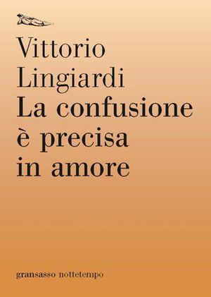 9788874523429 - La confusione è precisa in amore