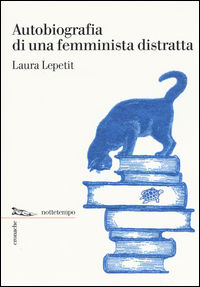 9788874525874 - Autobiografia di una femminista distratta