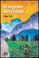 9788874570409 - Il segreto dei ciclopi