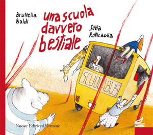 9788874570812 - Una scuola davvero bestiale. Ediz. illustrata