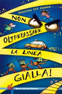 9788874571017 - Non oltrepassare la linea gialla!