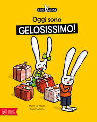 9788874590599 - Oggi sono gelosissimo! Toni & Tina. Ediz. a colori