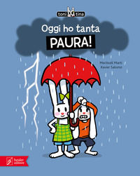 9788874590605 - Oggi ho tanta paura! Toni & Tina. Ediz. a colori