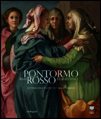 9788874612208 - Pontormo e Rosso Fiorentino. Divergenti vie della «maniera». Catalogo ³ della mostra (Firenze, 8 marzo-20 luglio 2014).