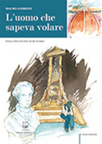 9788874671380 - L'uomo che sapeva volare. Nella Toscana del XVIII secolo